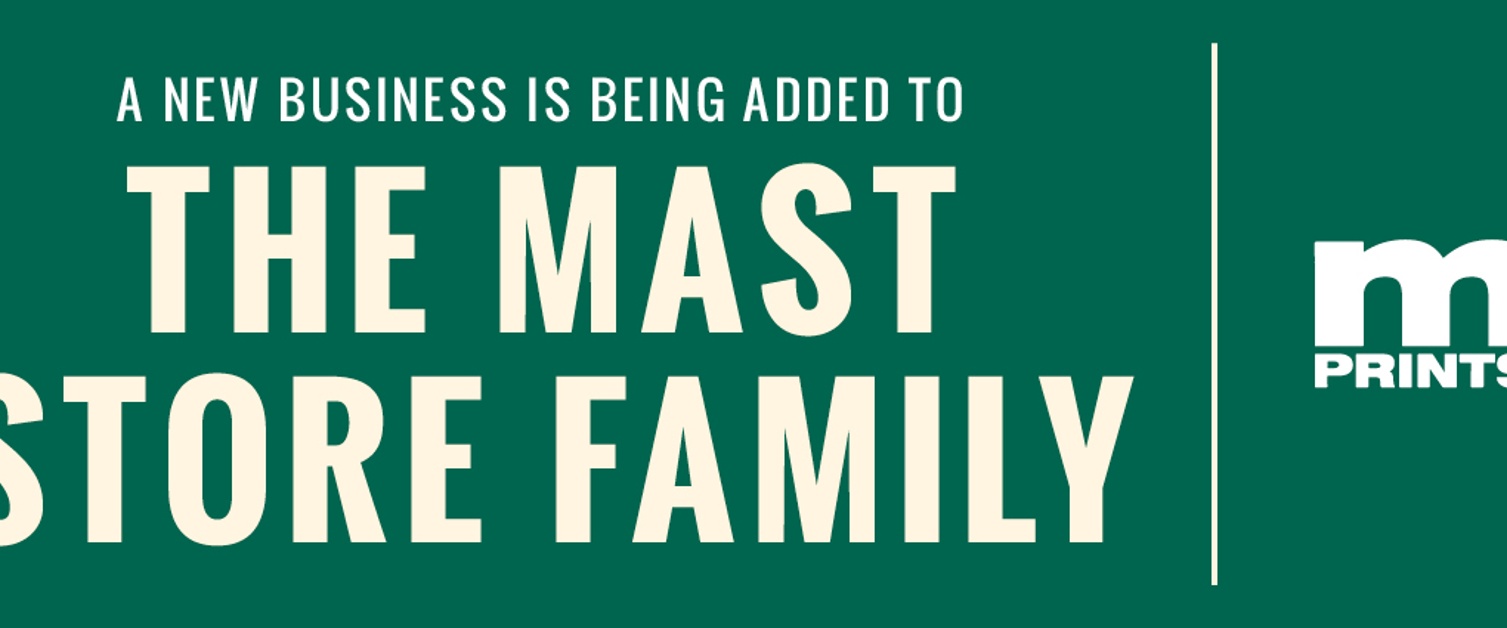 A New Business is Being Added to the Mast Store Family 