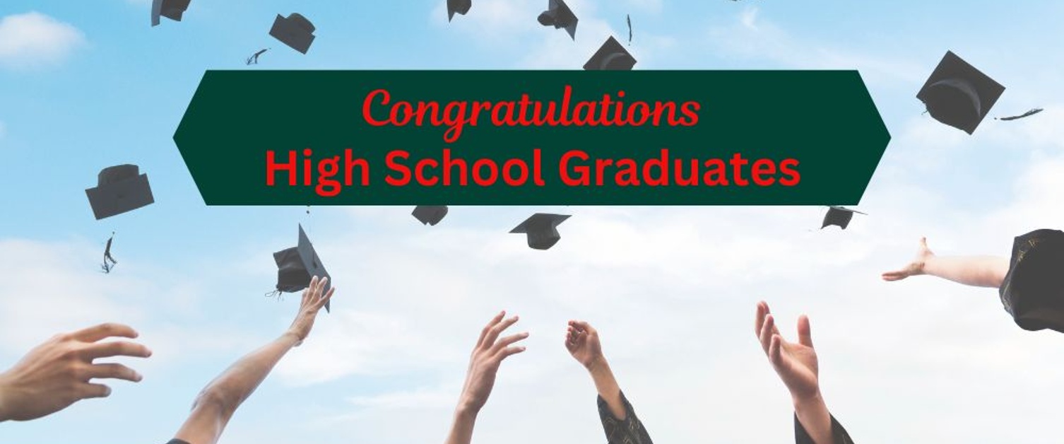 Congratulations High School Graduates! 